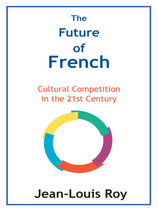 Title details for The Future of French by Jean-Louis Roy - Available